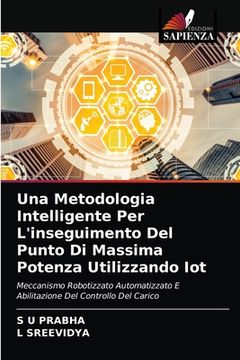 portada Una Metodologia Intelligente Per L'inseguimento Del Punto Di Massima Potenza Utilizzando Iot (en Italiano)