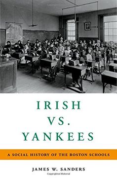 portada Irish vs. Yankees: A Social History of the Boston Schools (en Inglés)