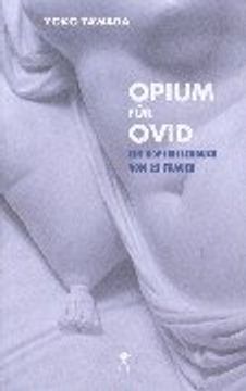 Opium für Ovid: Ein Kopfkissenbuch von 22 Frauen