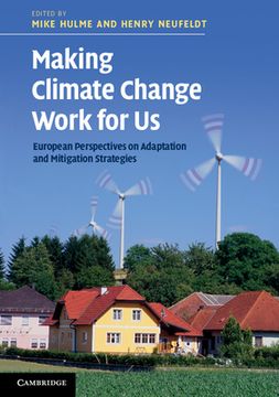 portada Making Climate Change Work for Us: European Perspectives on Adaptation and Mitigation Strategies