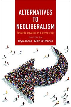 portada Alternatives to Neoliberalism: Towards Equality and Democracy (en Inglés)