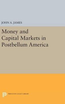 portada Money and Capital Markets in Postbellum America (Princeton Legacy Library) (en Inglés)