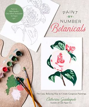 portada Paint-By-Number Botanicals: The Easy, Relaxing way to Create Gorgeous Paintings (en Inglés)