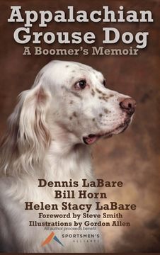 portada Appalachian Grouse Dog: A Boomer's Memoir (en Inglés)