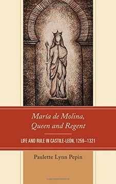 portada Maria de Molina, Queen and Regent: Life and Rule in Castile-Leon, 1259 1321 (en Inglés)
