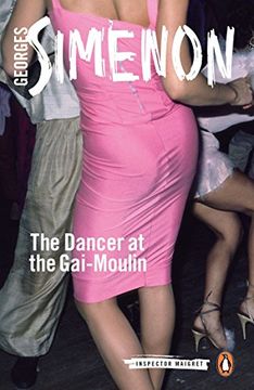 portada The Dancer at the Gai-Moulin: Inspector Maigret #10 (en Inglés)