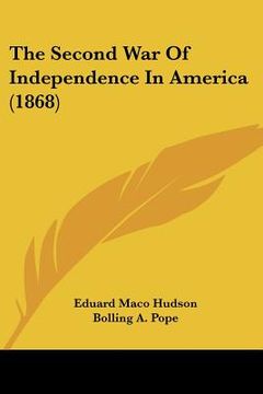 portada the second war of independence in america (1868) (in English)