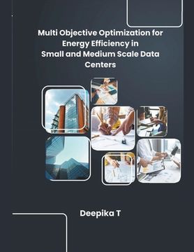 portada Multi Objective Optimization for Energy Efficiency in Small and Medium Scale Data Centers