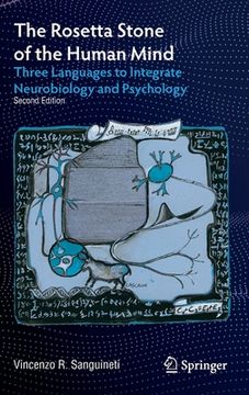 portada The Rosetta Stone of the Human Mind: Three Languages to Integrate Neurobiology and Psychology (en Inglés)