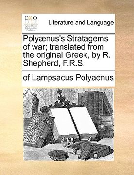 portada poly]nus's stratagems of war; translated from the original greek, by r. shepherd, f.r.s. (en Inglés)