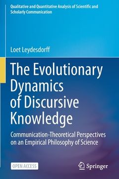 portada The Evolutionary Dynamics of Discursive Knowledge: Communication-Theoretical Perspectives on an Empirical Philosophy of Science (en Inglés)