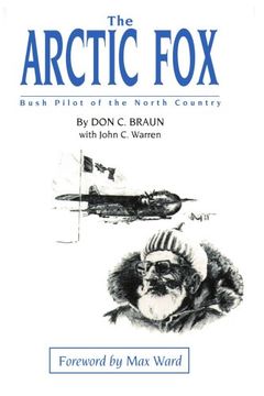 the arctic fox: bush pilot of the north country (en Inglés)