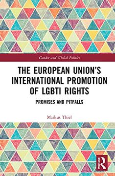 portada The European Union’S International Promotion of Lgbti Rights: Promises and Pitfalls (Routledge Studies in Gender and Global Politics) (en Inglés)