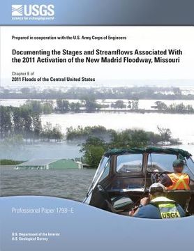 portada Documenting the Stages and Streamflows Associated With the 2011 Activation of the New Madrid Floodway, Missouri (en Inglés)