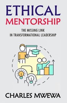 portada Ethical Mentorship: Missing Link in Transformational Leadership (en Inglés)
