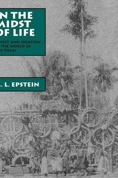portada In the Midst of Life: Affect and Ideation in the World of the Tolai (Studies in Melanesian Anthropology) (en Inglés)
