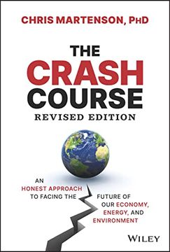 portada The Crash Course: An Honest Approach to Facing the Future of our Economy, Energy, and Environment (en Inglés)