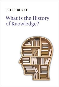 portada What is the History of Knowledge? (What is History? ) 