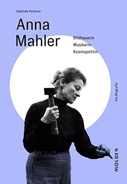 portada Anna Mahler: Bildhauerin? Musikerin? Kosmopolitin (Reihenweise Kluge Frauen) (en Alemán)
