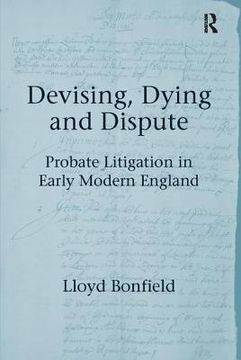 portada Devising, Dying and Dispute: Probate Litigation in Early Modern England (en Inglés)