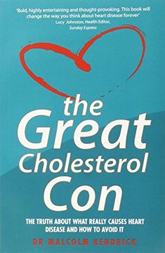 portada the great cholesterol con,the truth about what really causes heart disease and how to avoid it