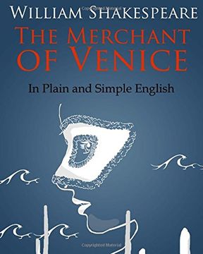 portada The Merchant of Venice in Plain and Simple English: A Modern Translation and the Original Version (en Inglés)