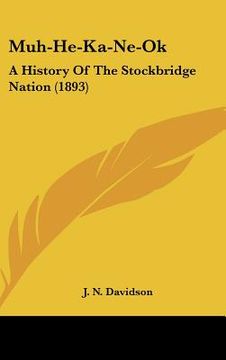 portada muh-he-ka-ne-ok: a history of the stockbridge nation (1893)