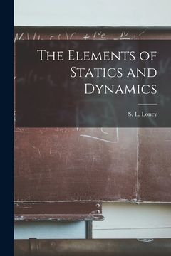 portada The Elements of Statics and Dynamics (en Inglés)