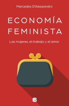 portada Economía Feminista: Las Mujeres, el Trabajo y el Amor (in Spanish)