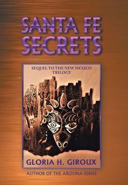 portada Santa Fe Secrets: Sequel to the New Mexico Trilogy (en Inglés)