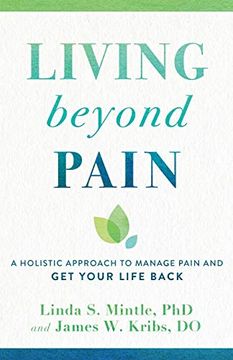 portada Living Beyond Pain: A Holistic Approach to Manage Pain and get Your Life Back (in English)