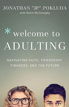 portada Welcome to Adulting: Navigating Faith, Friendship, Finances, and the Future (in English)