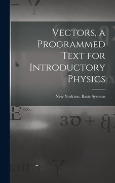 portada Vectors, a Programmed Text for Introductory Physics (en Inglés)