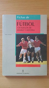 portada Futbol * 120 Juegos de Ataque y Defensa