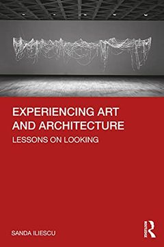 portada Experiencing art and Architecture: Lessons on Looking (en Inglés)