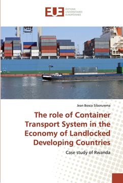 portada The role of Container Transport System in the Economy of Landlocked Developing Countries (en Inglés)