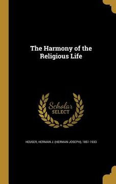 portada The Harmony of the Religious Life (en Inglés)