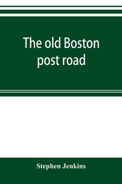 portada The old Boston post road (in English)