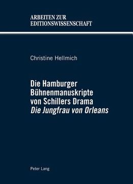 portada Die Hamburger Buehnenmanuskripte Von Schillers Drama «Die Jungfrau Von Orleans» (en Alemán)