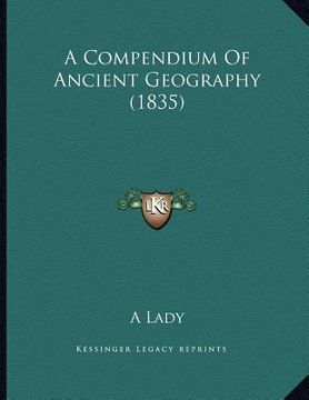 portada a compendium of ancient geography (1835) (en Inglés)