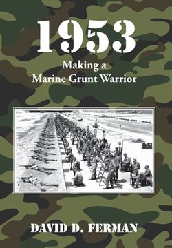 portada 1953: Making a Marine Grunt Warrior (en Inglés)