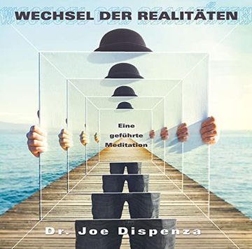portada Wechsel der Realitäten: Eine Geführte Meditation von dr. Joe Dispenza