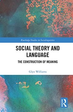 portada Social Theory and Language (Routledge Studies in Sociolinguistics) (en Inglés)