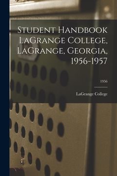 portada Student Handbook LaGrange College, LaGrange, Georgia, 1956-1957; 1956 (en Inglés)