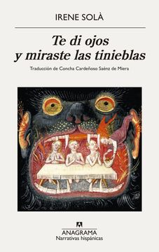 portada Te Di Ojos Y Miraste Las Tinieblas (in Spanish)