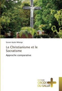 portada Le Christianisme et le Socratisme: Approche comparative (French Edition)