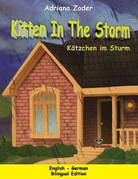 portada Kitten in the Storm - Katzchen im Sturm: English-German Bilingual Edition (in English)