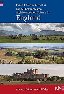 portada Die 50 Bekanntesten Archäologischen Stätten in England mit Ausflügen Nach Wales (en Alemán)