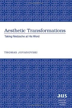 portada Aesthetic Transformations: Taking Nietzsche at his Word (American University Studies) 