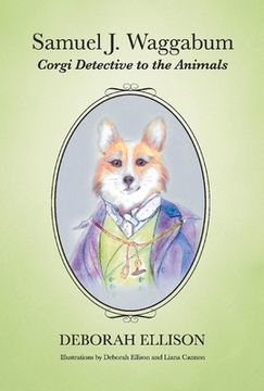 portada Samuel J. Waggabum: Corgi Detective to the Animals Volume 1 (en Inglés)